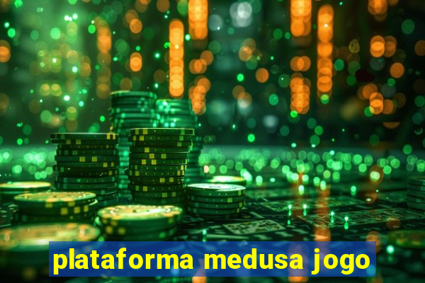 plataforma medusa jogo